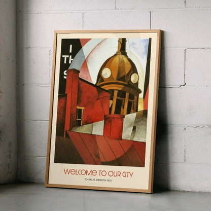Welcome to Our City by Charles Demuth poster featuring abstract urban architecture and geometric design elements, framed and displayed in home decor