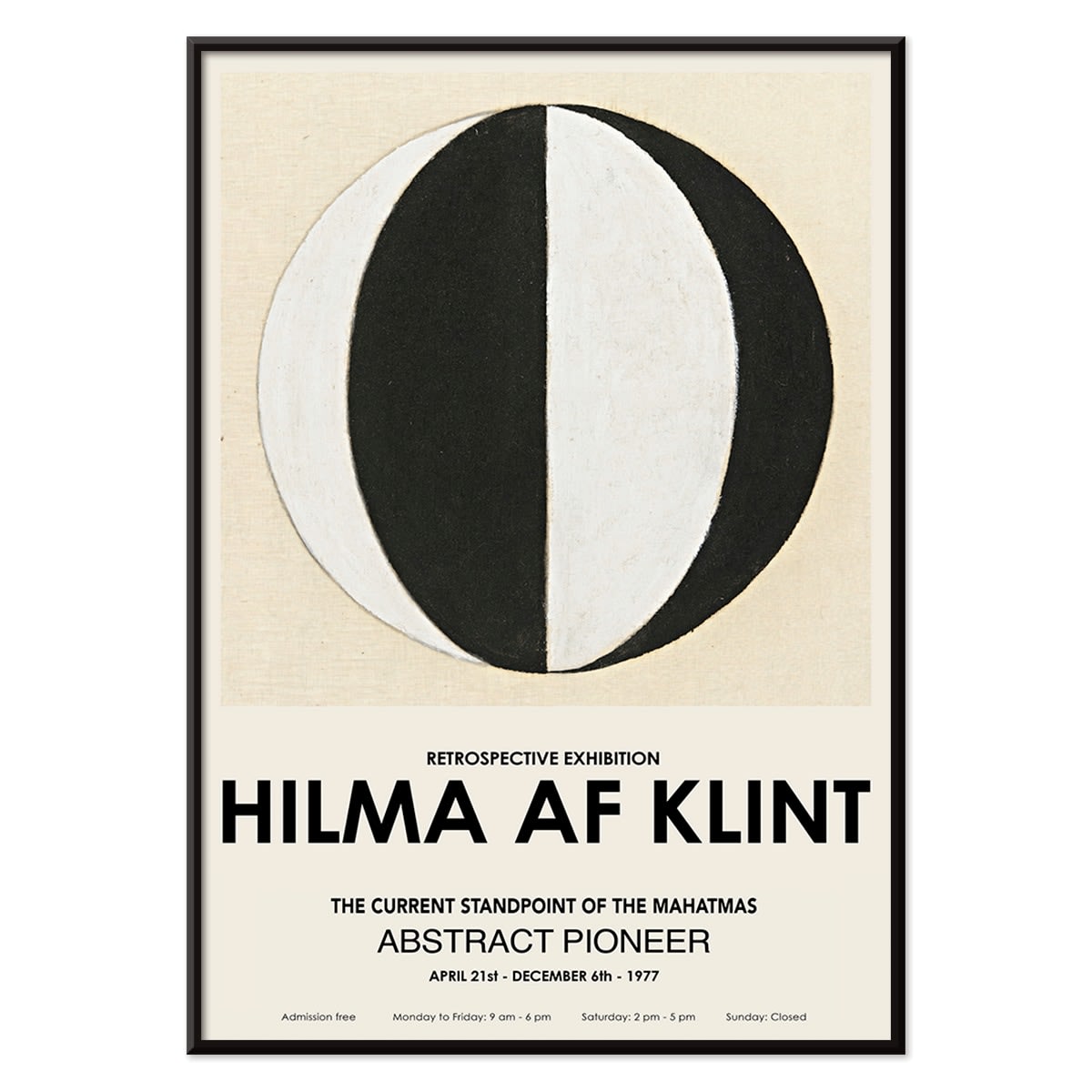 Abstract artwork The Current Standpoint of the Mahatmas by Hilma Af Klint featuring geometric shapes and a black and white abstract circular design poster, with black aluminium frame on white background